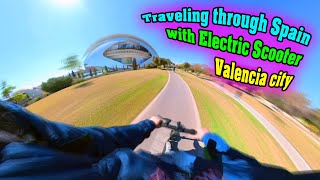 Traveling through Spain with Electric Scooter - Valencia city