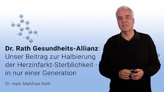 Dr. Rath Allianz: Unser Beitrag zur Halbierung der Herzinfarkt-Sterblichkeit in nur einer Generation