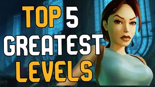 Best Tomb Raider I-III Remastered Levels | TOP 5