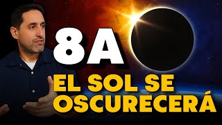 8A El Sol se Oscurecerá