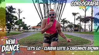 Let s Go - Claudia Leitte e Carlinhos Brown NEWDANCE COREOGRAFIA