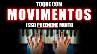 Toque usando MOVIMENTOS no TECLADO, isso preenche muito qualquer MÚSICA