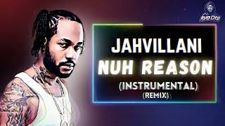 Jahvillani - Nuh Reason (Instrumental) (Riddim) (Remix) | FREE DANCEHALL RIDDIM INSTRUMENTAL 2022