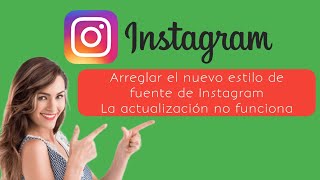 Solución al problema de que la actualización del nuevo estilo de fuente de Instagram no funciona