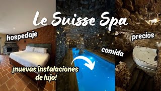 ¡Este Spa lo tiene TODO! | Le Suisse Spa | Nuevas Instalaciones de Ensueño