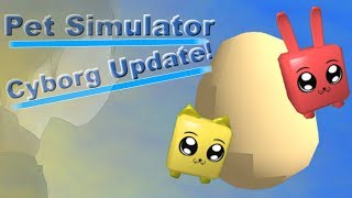 ROBLOX Pet Simulator - Cyborg Update BREAKS Game?!