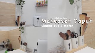 MAKEOVER + KITCHEN TOUR DAPUR MINI ukuran 1x1.7 meter | by Cheny Amelia 🍃