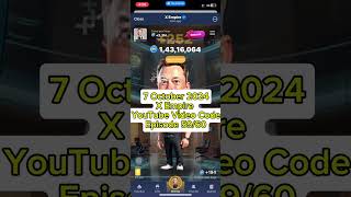 X Empire Episode 60 Code | X Empire Episode59 - 60 Musk Empire Code | X Empire YouTubeCode Today