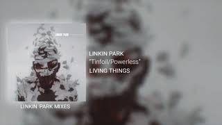 Linkin Park - Tinfoil/Powerless