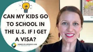 Can my kids go to school in the U.S. if I get a visa? 👦👧 (U.S. IMMIGRATION)