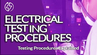 Electrical Installation Testing Procedures Explained