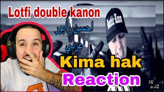 #reaction LOTFI DK 2016 / KIMA HAK الملك لطفي اسطورة الراب بدون منازع  راجل محترم و حار