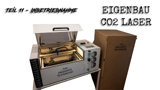 Eigenbau CO2 Laser Maschine - Teil 11 / Inbetriebnahme