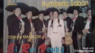 HUMBERTO SABÁN Y SU MARIACHI 03 PERDON YO TE PIDO.