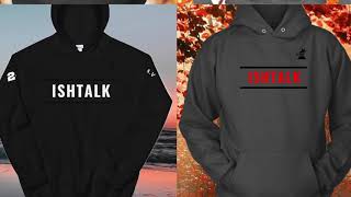 Hoodie Season is Here! Shop at the Ishtalk Store