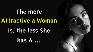 The more seductive a woman is, the less she has...Psychology Facts. Wise Thoughts