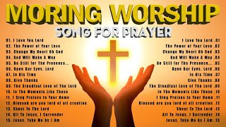 Top Playlist Morning Worship Songs 2024 🙏Non Stop Praise And Worship Songs 2024 🙏 Song For Prayer