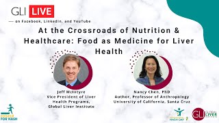 GLI LIVE: At the Crossroads of Nutrition & Health – Food as Medicine for Liver Health #StepUpforNASH