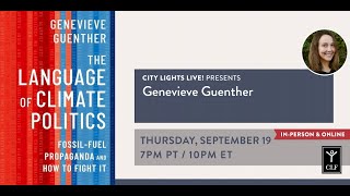 CITY LIGHTS LIVE! Genevieve Guenther / The Language of Climate Politics