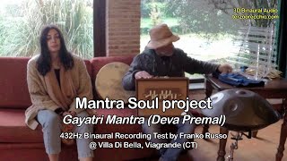 Mantra Soul project: "Gayatri Mantra", by Deva Premal (432Hz Binaural Test) [3D Binaural Audio]