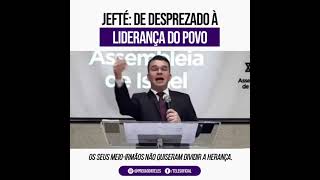 Teles Júnior | Jefté: de desprezado à liderança do povo