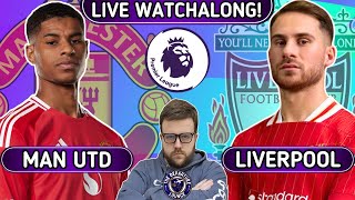 ⚽ MAN UTD v LIVERPOOL  |  PREMIER LEAGUE LIVE WATCHALONG! ⚽