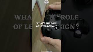 What is the role of level design?