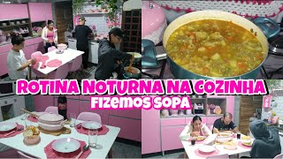 ROTINA NOTURNA NA COZINHA - FIZEMOS SOPA