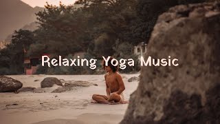 Calming Music for Yoga I Relaxing Yoga Ambience I Positive Energy Music