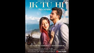 IK TU HI ( No Mabe ) - Rito Riba | Munawar Faruqui & Oviya Darnal | Rajat Nagpal | Anshul Garg |Rana