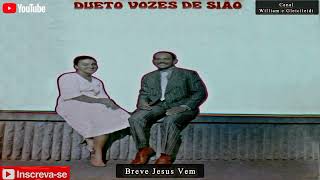 Dueto Vozes de Sião - Breve Jesus Vem