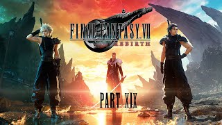 Final Fantasy VII: Rebirth - Part 19 - I Let My Crazy Out...