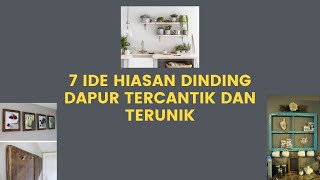 Ini dia 7 Ide Hiasan Dinding Dapur Tercantik Dan Terunik