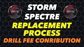 STORM SPECTRE REPLACEMENT PROCESS | DRILL FEE CONTRIBUTION!!!