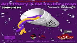 Jeff Chery - Juice & Soda Feat. OJ Da Juiceman