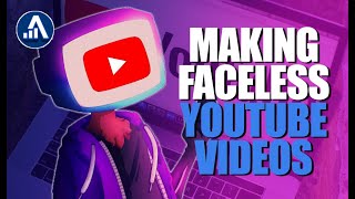 How To Make Faceless YouTube Videos (The EASY WAY)