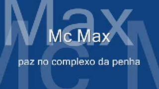 Mc Max - Paz no Complexo da Penha