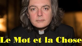 Le mot et la chose, par l'abbé B.