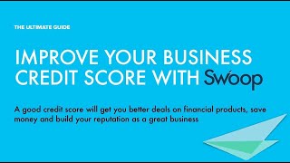 Improve your business credit score with Swoop