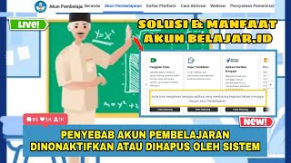 SOLUSI & MANFAAT AKUN BELAJAR ID SERTA PENYEBAB AKUN PEMBELAJARAN DINONAKTIFKAN OLEH SISTEM