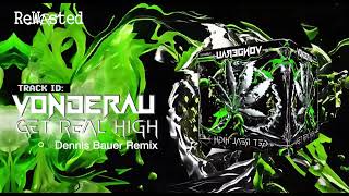 Vonderau - Get Real High (Dennis Bauer Remix)  [Rewasted Rec.124] [Hard Techno 2024]