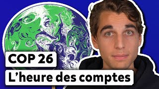 COP26 : Explication des Enjeux en 7 minutes !