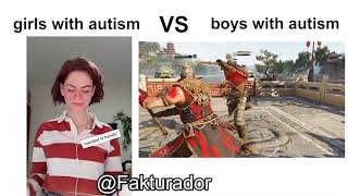 GIRLS WITH AUTISM VS BOYS WITH AUTISM [For Honor]