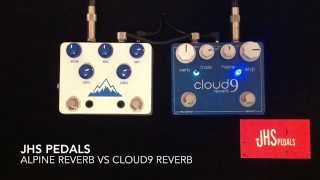 JHS Pedals Alpine Reverb vs Cloud 9 Reverb