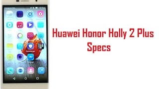 Huawei Honor Holly 2 Plus Specs, Features & Price