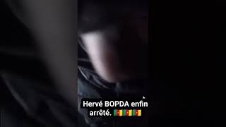 Arrestation de Hervé BOPDA enfin