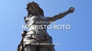 Mi Cristo Roto - Ramón Cué Romano (1963)