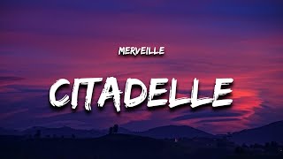 Merveille - Citadelle (Paroles / Lyrics)  | 1 Hour Version