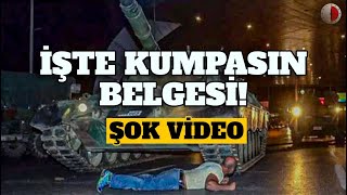 İŞTE KUMPASIN BELGESİ, ŞOK VİDEO!  15 Temmuz