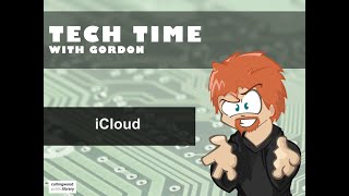 Tech Time With Gordon - iCloud